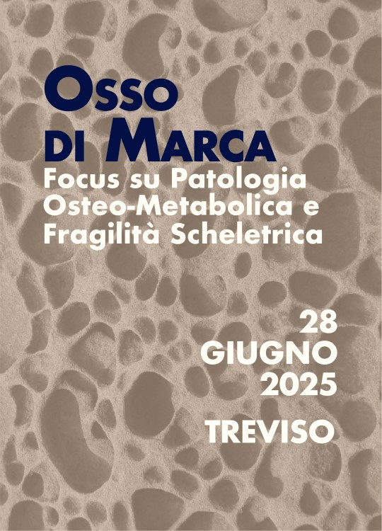 Osso di Marca. Focus su Patologia Osteo-Metabolica e Fragilità Scheletrica